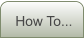 How To...